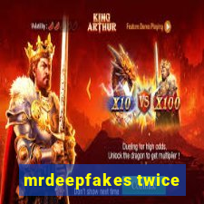 mrdeepfakes twice